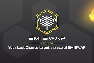 Your Last Chance to join the EMISWAP on the Early Bird Offer!