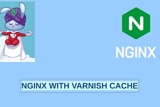 How to install varnish cache with Nginx webserver — Linuxlearninghub