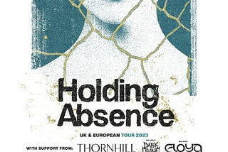 Holding Absence & Thornhill: A Tale in Milan