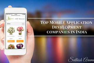 Top 10 leading mobile application development companies in India