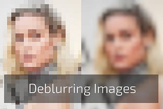 Deblurring images for OSINT — Part 2