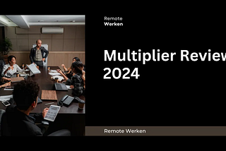 Multiplier Review: Belangrijkste Hoogtepunten 2024