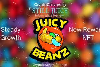 Juicy Beanz: Still Juicy!