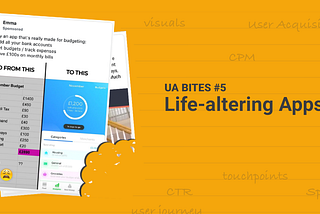 UA Bites #5 — Life-altering Apps