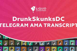 Drunk Skunks Drinking Club’s AMA Transcript