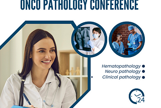 Forthcoming Pathology Conferences Capable Of Pushing You Up To The Top Of The Ladder