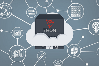 What exactly is TRON Virtual Machine (TVM)