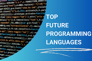 Top Future Programming Languages for This Decade