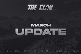 The Clan : March Update