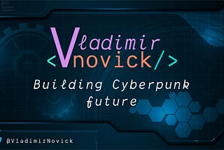 Streaming “Building cyberpunk future”