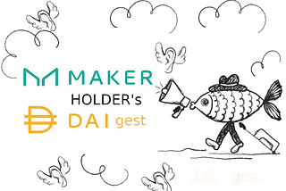 Maker HOLDers DAIgest