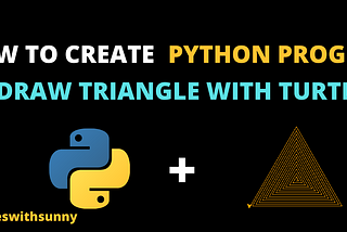 How to Create Python Program Triangle Using Turtle.