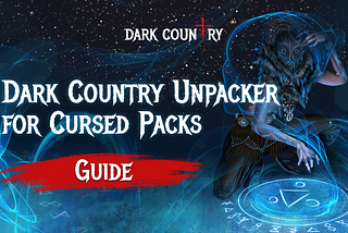 Guide: How to Use Dark Country Unpacker for Cursed Packs