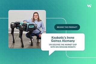 Behind the Product: How Keybotic’s AI-Trained Robot Dog is Changing an Industry