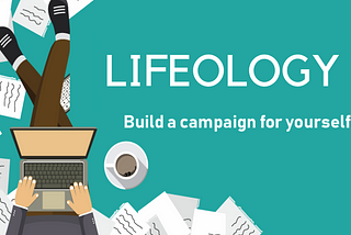 Lifeology — Build a campaign for yourself