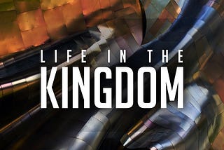 Life in the Kingdom: Humility and Correction