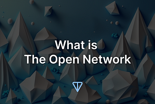 💎What is The Open Network?