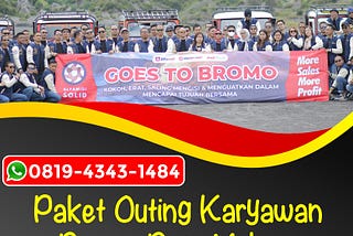 Outbound Gathering Team Building ke Bromo Malang, Hotline 0819–4343–1484