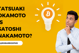 Tatsuaki Okamoto is Satoshi Nakamoto?