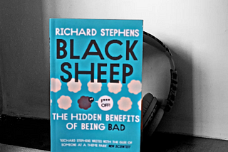 Black Sheep — The Hidden Benefits of Being Bad