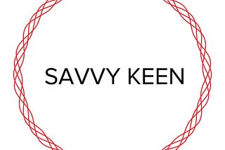 Savvy Keen, an Introduction.