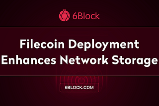 Filecoin Deployment Enhances Network Storage