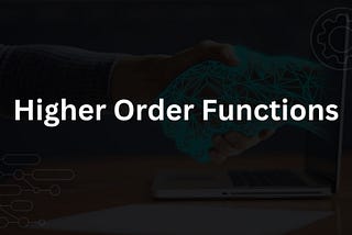 Intro to Higher Order Function | Javascript