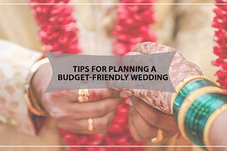 Plan budget friendly wedding