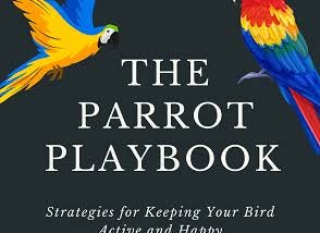 Title: The Parrot Playbook: Strategies to Keep Your Feathered Friend Active and Engaged + Exclusive…