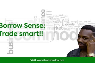 Borrow Sense: Trade smart!!