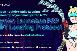 Kyoko Launches P2P NFT Lending Protocol Mainnet!