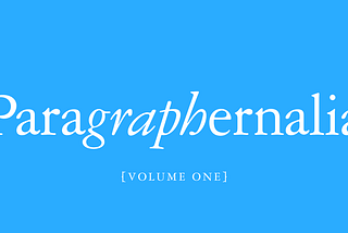 Paragraphernalia, Vol 1