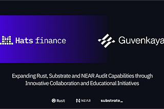 Hats Finance Expands to Rust Language with Guvenkaya Security Partnership