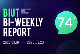 BIUT 74th Bi-Weekly Report