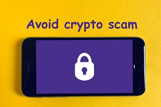 Don’t get crypto-scammed