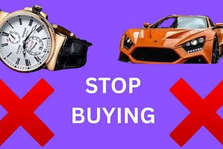 7 Things To Stop Buying For Wealth.