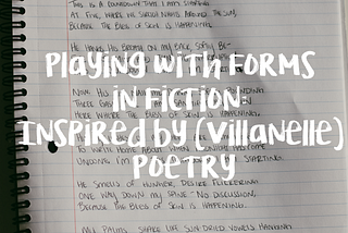 Playing with Forms in Fiction: Inspired by Poetry