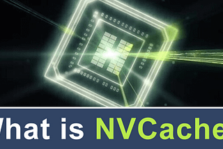 What is NVCache or NV_cache and its use?