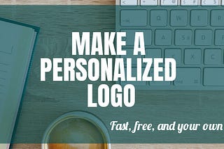 How to make a personalized logo for your brand