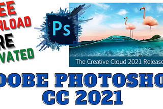 Adobe Photoshop CC 2021 Latest Version Free Download