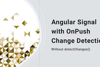 Angular Input Signals with effect(): OnPush Change Detection Without detectChanges()