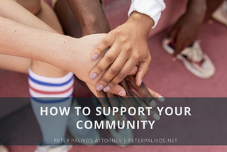 Peter Palivos on How To Support Your Community