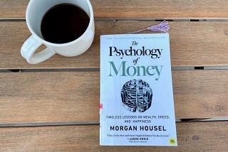 Key Takeaways from the book, “The Psychology of Money”