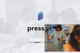 Press VR Project | How to build an UX Design Immersive
