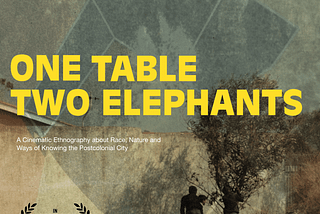 Review: Cinematic Ethnography — Film as Research in ‘One Table Two Elephants’