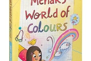 Book Review — Mehar’s World of Colours by Arti Sonthalia