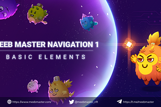 Meeb Master Navigation 1: Basic Elements