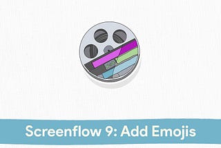 333: Screenflow 9: How To Add Emojis & Symbols