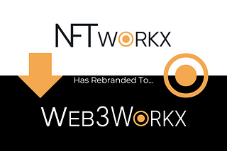 NFT Workx Announces Rebrand to Web3 Workx: Embracing the Future of Web3 Services