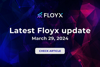 [March 29, 2024] Latest Floyx update — report